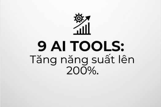 9 công cụ AI hỗ trợ tối đa cho công việc của bạn