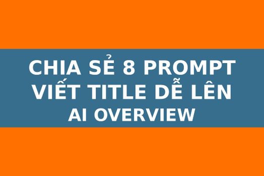 8 Prompt Viết Title SEO Lên AI Overview 2025 – Bí quyết tăng CTR và hiển thị