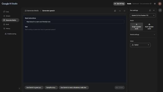 C&oacute; thể l&agrave; h&igrave;nh ảnh về &lrm;văn bản cho biết '&lrm;GoogleAIStudio DChat Stream GenerateMedia Gener ate speech 回 Generate Media Styleinstructions Style Ou key Read aloudi ud awarm Studio Hatory friend tone: Text Enablesaving Enable Run sett ร Gemini Gemini2.5ProP 2.5Pro Preview TS Mode a Single- Single-spsaker audo Multi-speakur aucio Model Modalsettings Vbice +ی Zephyr Use Gemini greet ou Campfire story Use Gemini read disclaime really faat&lrm;'&lrm;