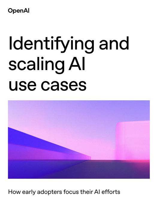 OpenAI - "Identifying and scaling AI use cases"