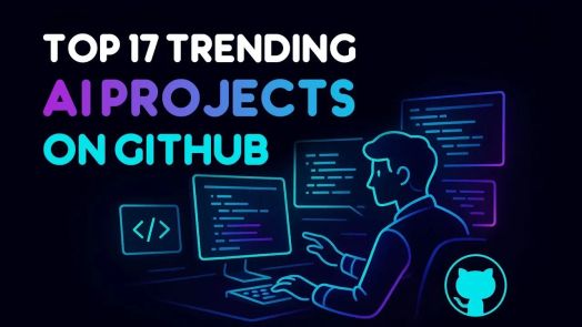 Danh sách các dự án AI đang thịnh hành trên GitHub đang định hình tương lai của công nghệ
