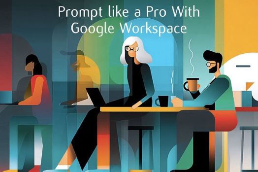 Hướng dẫn Prompting AI trong Google Workspace: Khai phá toàn bộ sức mạnh của Gemini AI